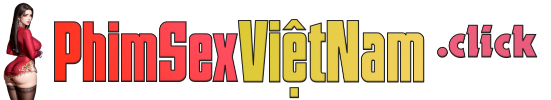 PhimSexVietnam.Click